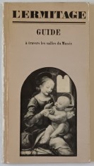 L &amp;#039;ERMITAGE , GUIDE A TRAVERS LES SALLES DU MUSEE , 1971 foto