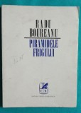Radu Boureanu &ndash; Piramidele frigului ( prima editie )