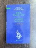 Hitler, Regele Carol si Maresalul Antonescu - Andreas Hillgruber / R5P5S, Alta editura