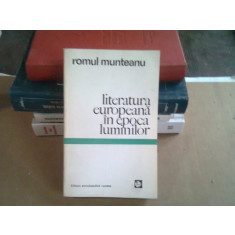 LITERATURA EUROPEANA IN EPOCA LUMINILOR - ROMUL MUNTEANU