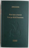 Cumpara ieftin Trei intr-o barca. Trei pe doua biciclete - Jerome K. Jerome - Roman Beletristica
