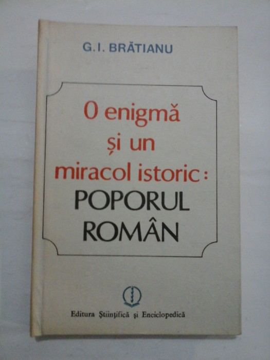 O enigma si un miracol istoric: POPORUL ROMAN - G.I. BRATIANU