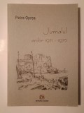 Petre Oprea (dedicație/ autograf) - Jurnalul anilor 1971-1975 (cu sublinieri)