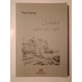 Petre Oprea (dedicație/ autograf) - Jurnalul anilor 1971-1975 (cu sublinieri)