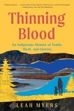 Thinning Blood: A Memoir of Family, Myth, and Identity