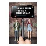 So You Think You&#039;re a Millennial?