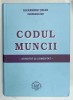 CODUL MUNCII , ADNOTAT SI COMENTAT , coordonator ALEXANDRU TICLEA , 2004