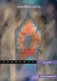 Cumpara ieftin Institu&Aring;&pound;ia - Paperback brosat - Andreea Lupu - Paralela 45