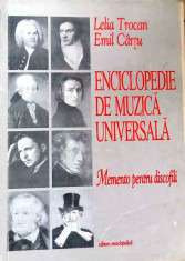 ENCICLOPEDIE DE MUZICA UNIVERSALA - LELIA TROCAN, EMIL CAR?U foto