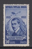 ROMANIA1953 LP 358-40 DE ANI DE LA MOARTEA LUI AUREL VLAICU MNH, Nestampilat