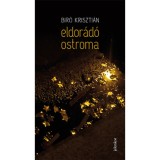 Eldor&aacute;d&oacute; ostroma - Bir&oacute; Kriszti&aacute;n