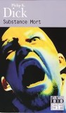 Philip K. Dick - Substance Mort