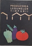 Producerea legumelor timpurii - M. Voinea, I. Popilian - Carte agricultura, gradinarit