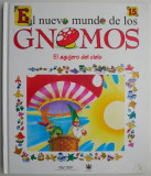 El Agujero del Cielo Gnomos: The New World of the 15 - Carte in Engleza