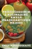 Priesuzdegimine kulinarine knyga pradedantiesiems 2023: Paprasti ir skan&amp;amp;#363;s receptai, skirti isgydyti imunin&amp;amp;#281; sistem&amp;amp;#261;, sumaz