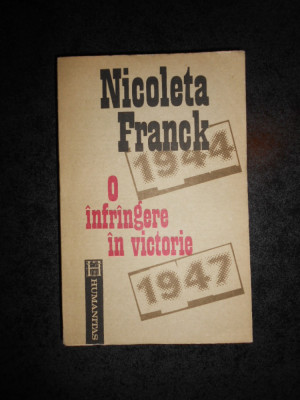 NICOLETA FRANCK - O INFRANGERE IN VICTORIE (1944-1947) foto