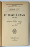 LE DRAME ROUMAIN 1916 -1918 par GENERAL PETIN , AVEC 7 CROQUIS , 1932