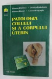 PATOLOGIA COLULUI SI A CORPULUI UTERIN de SIMONA STOLNICU ...LUCIAN PUSCASIU , 2003 , LIPSA CD