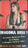 Dragonul Rosu Vol. 1 - Gerard de Villiers - Meteor Press - SF - Romana - Paperback
