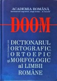 Cumpara ieftin DOOM. Dictionarul ortografic, ortoepic si morfologic al limbii romane (2010)