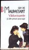 Vaduvele si alte proze poznase - Guy de Maupassant, Polirom, 2014, Romana, Paperback