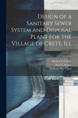 Design of a Sanitary Sewer System and Disposal Plant for the Village of Crete, Ill foto