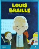 Louis Braille. Inventatorul alfabetului pentru nevazatori