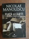 Viata si carti. Amintirile unui cititor de cursa lunga- Nicolae Manolescu