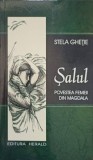Salul. Povestea Femeii din Magdala - Stela Ghetie, Herald, 2009, Roman, Scrieri Initiatice