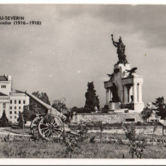 CPIB 15727 CARTE POSTALA - TURNU SEVERIN. MONUMENTUL EROILOR (1916-1918), RPR