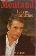 MONTAND, LAVIE CONTINUE - JORGE SEMPRUN (CARTE IN LIMBA FRANCEZA) foto