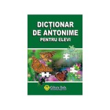 Dictionar de antonime pentru elevi