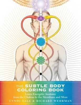The Subtle Body Coloring Book: Learn Energetic Anatomy--From the Chakras to the Meridians and More foto