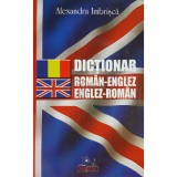 Alexandra Imbrisca - Dictionar roman-englez, englez-roman (Editia: 2009)