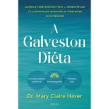 A Galveston-di&eacute;ta - Hat&eacute;kony eg&eacute;szs&eacute;g&uuml;gyi terv a zs&iacute;r&eacute;get&eacute;shez &eacute;s a menopauza hormon&aacute;lis t&uuml;neteinek enyh&iacute;t&eacute;s&eacute;hez - Mary Claire Haver