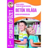&Uuml;gyesedj, okosodj: Betűk vil&aacute;ga 1. oszt&aacute;ly - Hangok differenci&aacute;l&aacute;sa - S&uuml;veges Andrea
