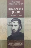 Rugaciune si har la mijloc de veac - 2015 - Arsenie Boca ($R125)