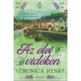 Az &eacute;let vid&eacute;ken - Veronica Henry
