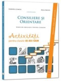 Consiliere si orientare. Ghid de educatie pentru cariera. Activitati pentru clasele IX-XII/SAM/Gabriela Lemeni, Anca Axente