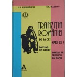 TRANZITIA ROMANIEI. DE LA CE? SPRE CE?-I.D. ADUMITRACESEI, N.G. NICULESCU-238685