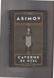 bnk ant Isaac Asimov - Caverne de otel ( SF )