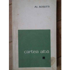 Cartea Alba - Al. Rosetti ,304455