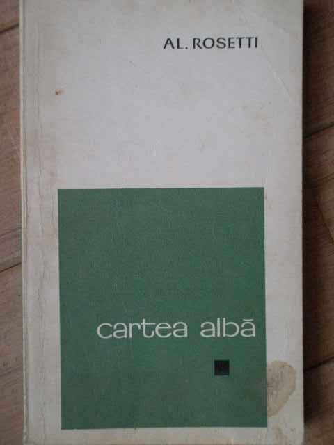 Cartea Alba - Al. Rosetti ,304455