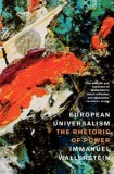 European Universalism: The Rhetoric of Power