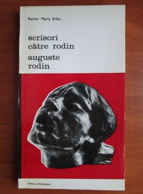 Rainer Maria Rilke - Scrisori catre Rodin * Auguste Rodin foto