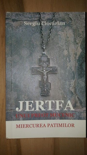 Jertfa unui preot mucenic- Sergiu Ciocarlan