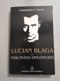 Lucian Blaga sau fascinatia diplomatiei - Constantin I. Turcu