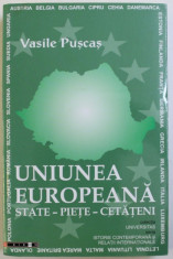 UNIUNEA EUROPEANA - STATE - PIETE - CETATENI de VASILE PUSCAS , 2011 , DEDICATIE* foto