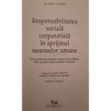 Elaine Cohen - Responsabilitatea sociala corporatista in sprijnul resurselor umane (Editia: 2011)