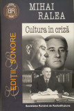 Cultura in criza (Editii Sonore - contine CD) - Mihai Ralea